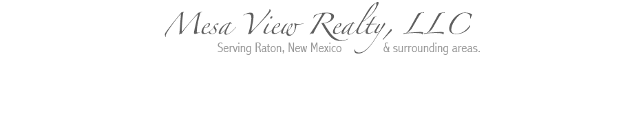 Real Estate For Sale - Raton, New Mexico - Mesa View Realty